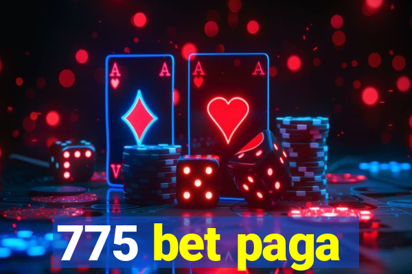 775 bet paga